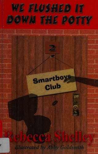 We Flushed It Down the Potty Smartboys Club Book 2