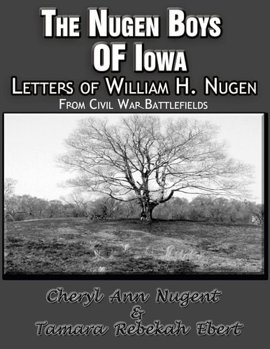The Nugen Boys of Iowa Letters of William H. Nugen