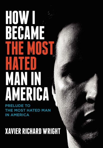 How I Became the Most Hated Man in America Prelude to the Most Hated Man in America