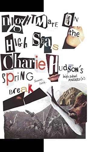 Nightmare on the High Seas: Charlie Hudson's Spring Break High School Murder Series