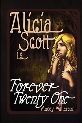 Alicia Scott Is Forever Twenty-One