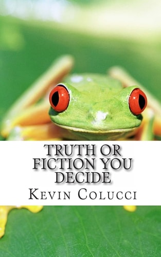 Truth Or Fiction You Decide