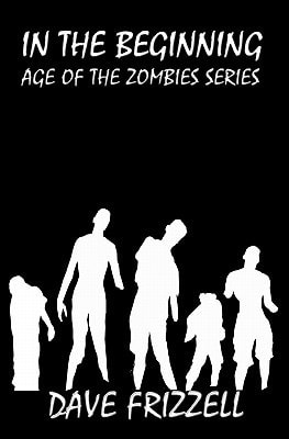 In The Beginning Age of the Zombies Series