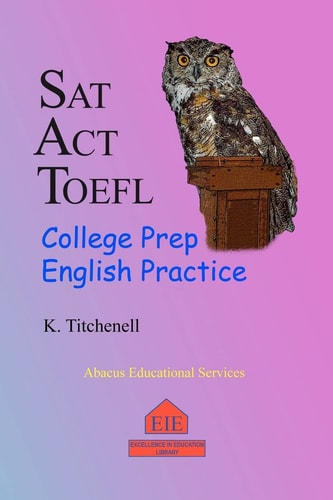 SAT ACT TOEFL College Prep English Practice