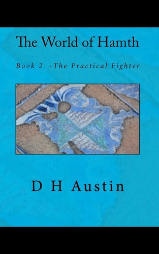 The World of Hamth, Book 2 The Practical Fighter