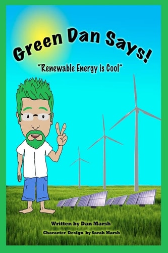 Green Dan Says Renewable Energy is Cool