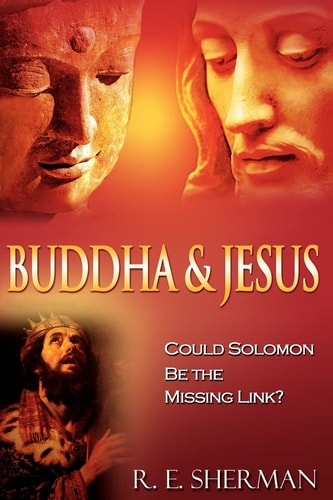 Buddha and Jesus : Could Solomon Be the Missing Link?