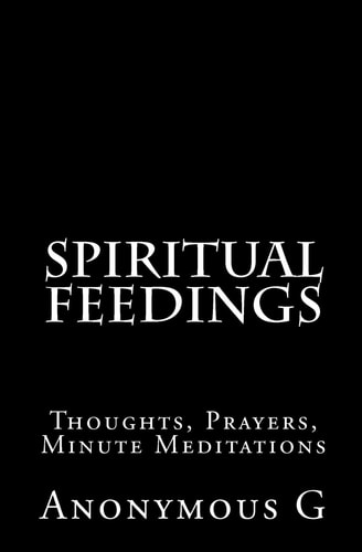 Spiritual Feedings Thoughts, Prayers, Minute Meditations