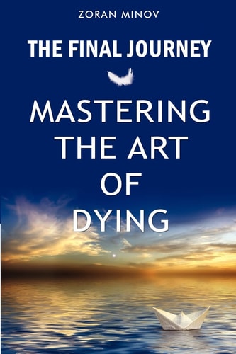 The Final Journey Mastering the Art of Dying