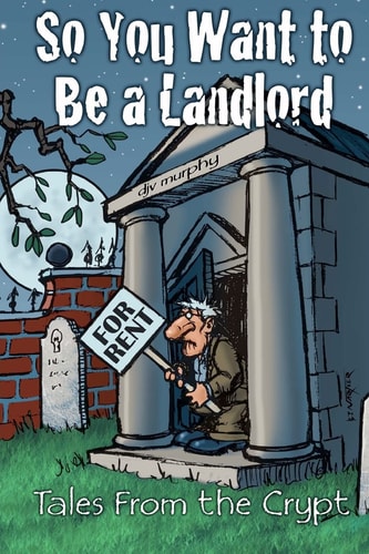 So You Want to Be a Landlord Tales from the Crypt