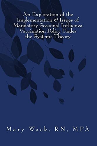 An Exploration of the Implementation and Issues of Mandatory Seasonal Influenza Vaccination Policy Under the Systems Theory