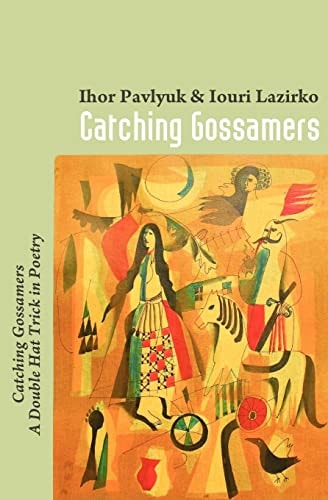 Catching Gossamers Catching Gossamers~A Double Hat Trick in Poetry