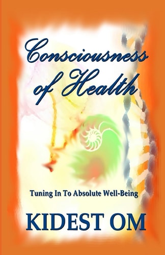 Consciousness of Health Tuning In To Absolute Well-Being