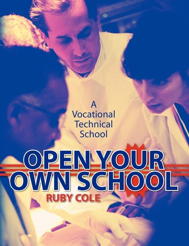 Open Your Own School A Vocational Technical School