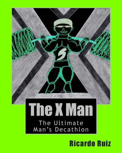The X Man The Ultimate Man's Decathlon