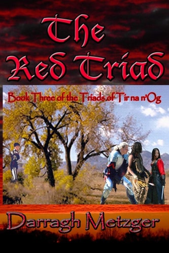 The Red Triad Book Three of the Triads of Tir Na N'Og