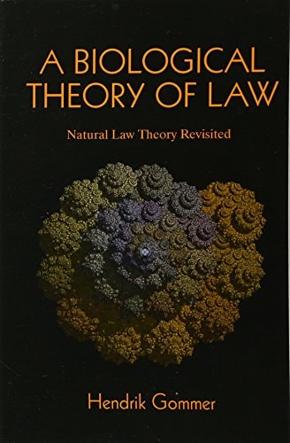 A Biological Theory of Law Natural Law Theory Revisited