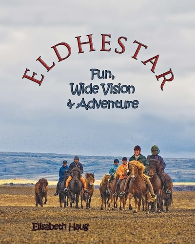 Eldhestar Fun, Wide Vision, and Adventure