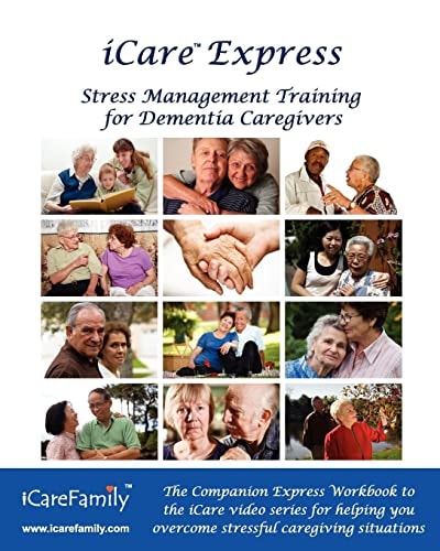 ICare Express The Companion Express Workbook for ICare Stress Management Training for Dementia Caregivers