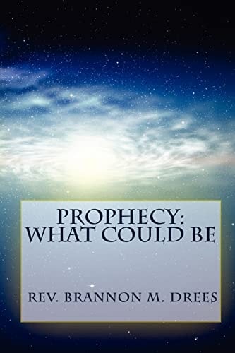 Prophecy What Could Be