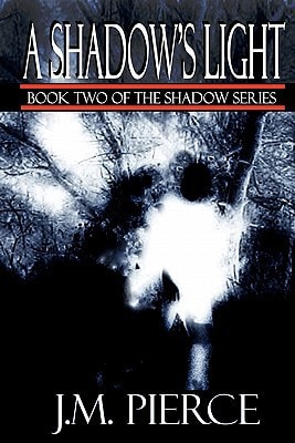 A Shadow's Light Book Two of The Shadow Series