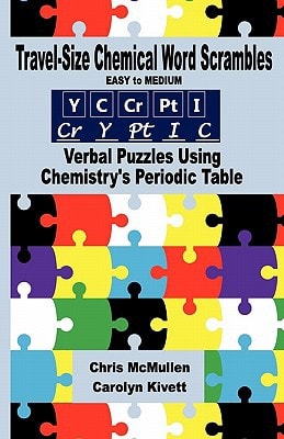 Travel-Size Chemical Word Scrambles (Easy to Medium) Verbal Puzzles Using Chemistry's Periodic Table