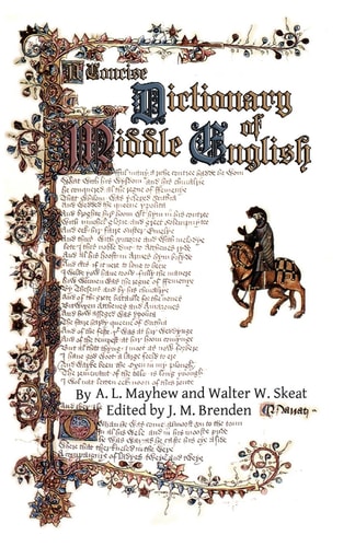 A Concise Dictionary of Middle English From A. D. 1150 To 1580