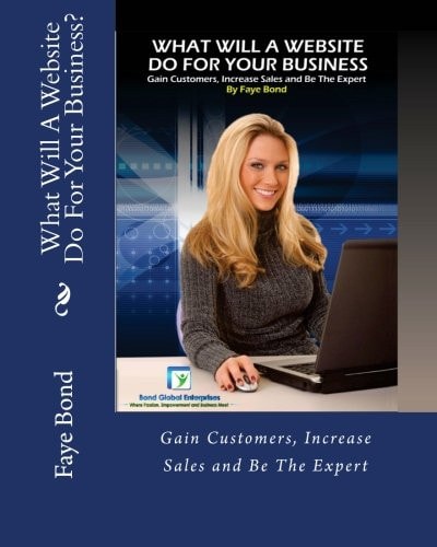 What Will A Website Do For Your Business Gain Customers, Increase Sales and Be The Expert
