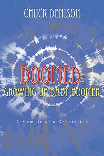 Boomed: Growing Up Baby Boomer A Memoir of a Generation