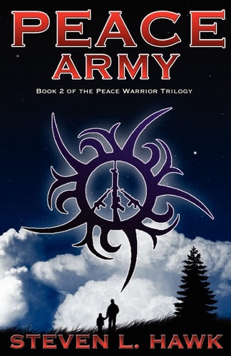 Peace Army Peace Warrior Trilogy, Book 2