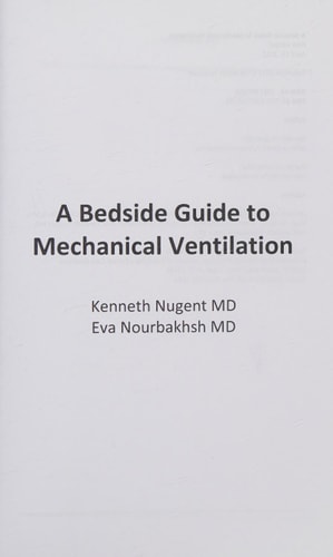 A Bedside Guide to Mechanical Ventilation