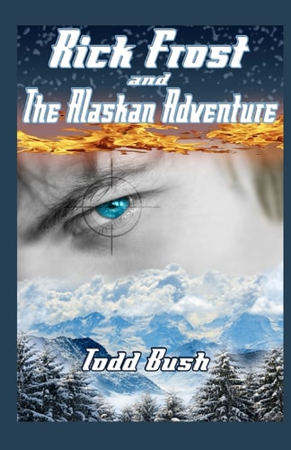 Rick Frost & the Alaskan Adventure