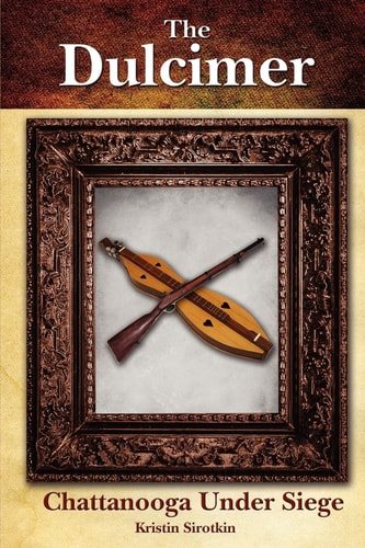 The Dulcimer The Siege of Chattanooga
