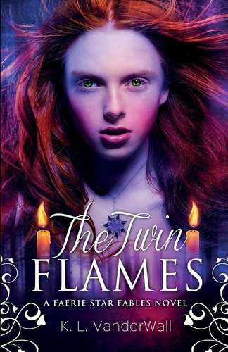 The Twin Flames A Faerie Star Fables Novel