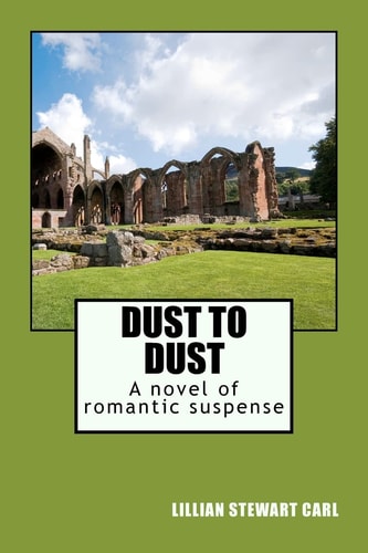 Dust to Dust A Novel of Romantic Suspense
