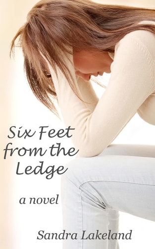 Six Feet from the Ledge