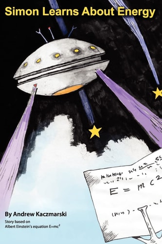 Simon Learns About Energy Story Based on Albert Einstein's Equation E=mc2