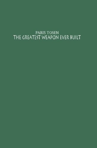The Greatest Weapon Ever Built