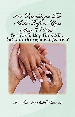 365 Questions to Ask Before You Say I Do You Think He's the One... . But Is He the Right One for You!