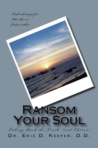 Ransom Your Soul (Second Edition) Taking Back the Truth