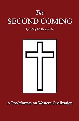 The Second Coming A Pre-Mortem on Western Civilization