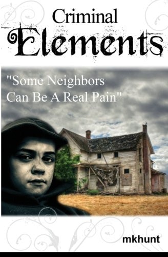 Criminal Elements Treacherous Neighbors