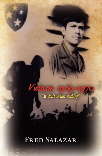 Vietnam 1969-1970 "It Don't Mean Nothing"