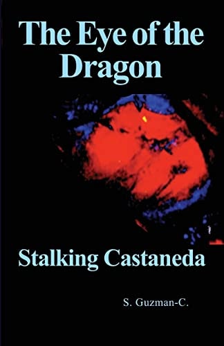 The Eye of the Dragon Stalking Castaneda
