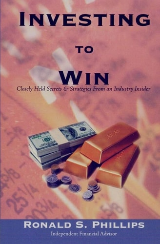 Investing to Win Closely Held Secrets and Strategies from an Industry Insider