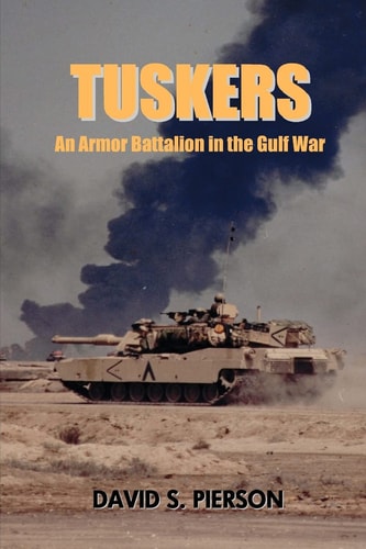 Tuskers An Armor Battalion in the Gulf War