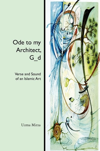 Ode to My Architect, G_d Verse and Sound of an Islamic Art