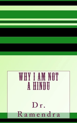 Why I Am Not a Hindu