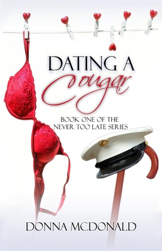 Dating a Cougar Book One of the Never Too Late Series