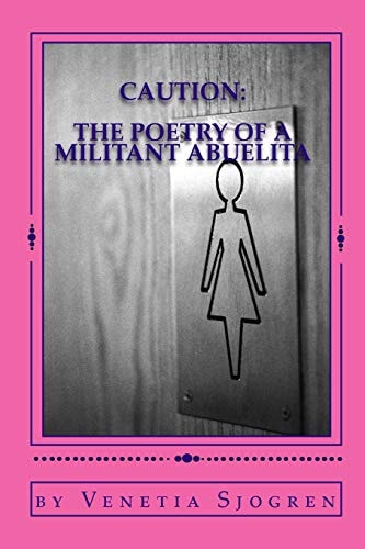 Caution The Poetry of a Militant Abuelita